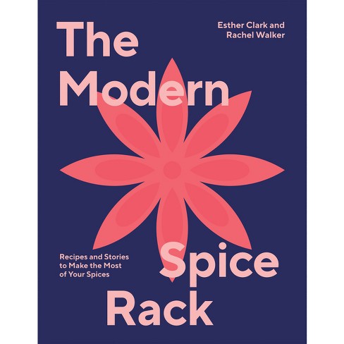 The Modern Spice Rack by Rachel Walker Esther Clark Hardcover