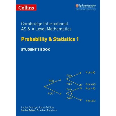 Cambridge International as and a Level Mathematics Statistics 1 Student Book - (Cambridge International Examinations) by  Collins Uk (Paperback)