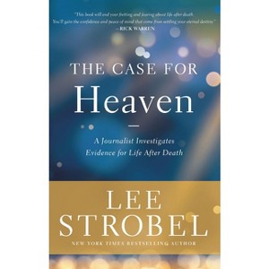 The Case for Heaven - by Lee Strobel - 1 of 1