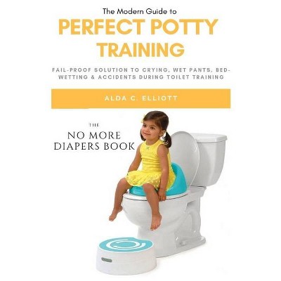 Perfect Potty Training - by  Alda C Elliott (Paperback)