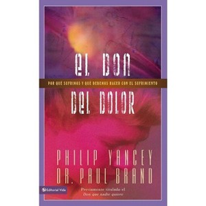 El don del dolor - by  Philip Yancey (Paperback) - 1 of 1