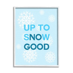 Stupell Industries Up To Snow Good Phrase Black Framed Giclee Art - 1 of 4