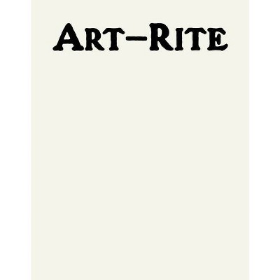 Art-Rite - by  Walter Robinson & Edit Deak (Paperback)