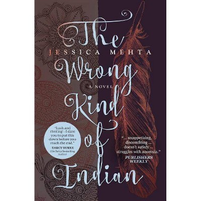 The Wrong Kind of Indian - by  Jessica Mehta (Paperback)