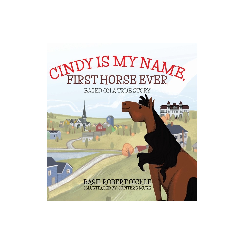 Cindy Is My Name, First Horse Ever