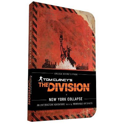 Tom Clancy's the Division: New York Collapse - by  Alex Irvine & Ubisoft & Melcher Media (Paperback)