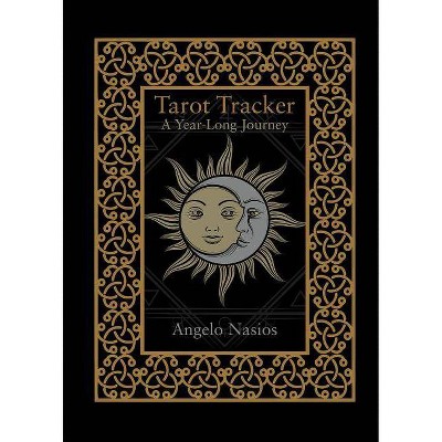 Tarot Tracker - by  Angelo Nasios (Hardcover)