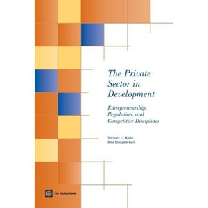 The Private Sector in Development - by  Michael Klein & Bita Hadjimichael (Paperback) - 1 of 1