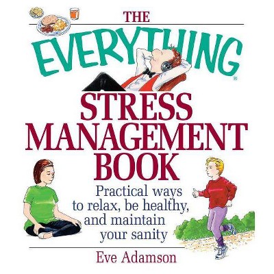 The Everything Stress Management Book - (Everything(r)) by  Eve Adamson (Paperback)