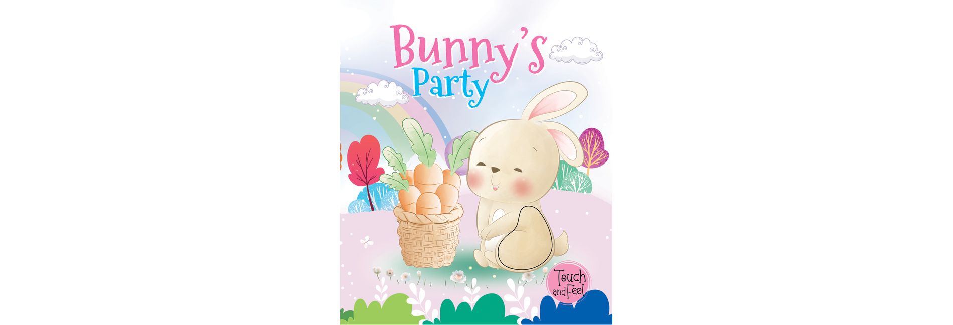 Bunny's Party - (Touch and Feel Book) by  Booktopus (Board Book)