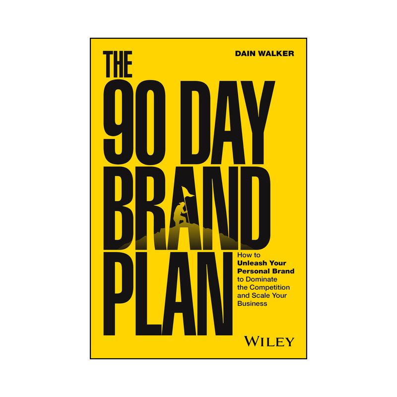 The 90 Day Brand Plan - by  Dain Walker (Hardcover), 1 of 2
