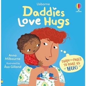 Daddies Love Hugs - (Usborne Huggy Books) by  Anna Milbourne (Board Book) - 1 of 4