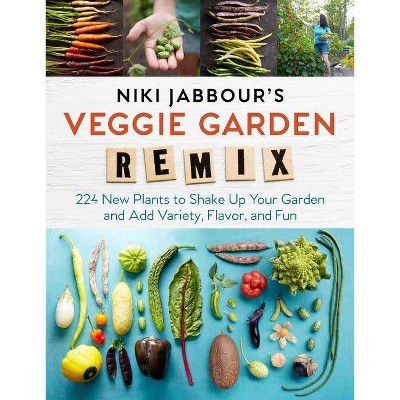 Niki Jabbour's Veggie Garden Remix - (Paperback)