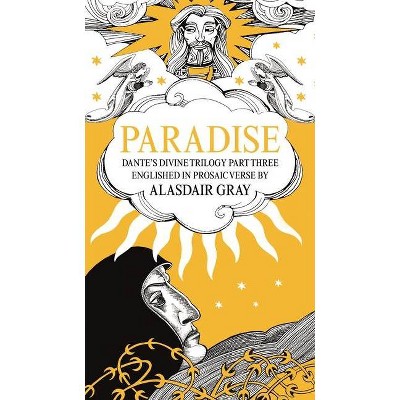 Paradise - by  Alasdair Gray & Dante Alighieri (Hardcover)