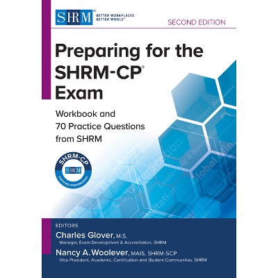 Preparing for the Shrm-Cp(r) Exam - 2nd Edition by  Charles Glover & Nancy A Woolever (Paperback)