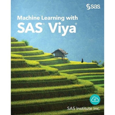 Machine Learning with SAS Viya - (Paperback)