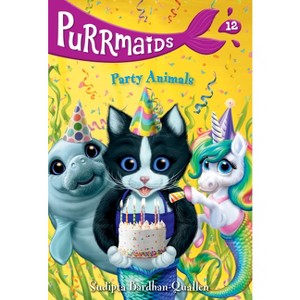 Purrmaids #12: Party Animals - by  Sudipta Bardhan-Quallen (Paperback) - 1 of 1