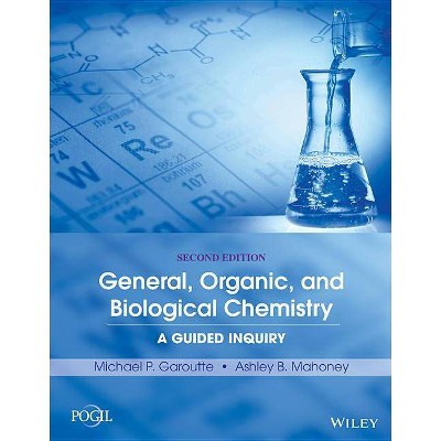 General, Organic, and Biological Chemistry - 2nd Edition by  Michael P Garoutte (Paperback)