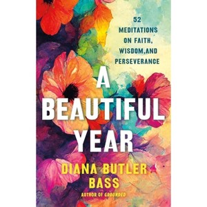 A Beautiful Year - by  Diana Butler Bass (Hardcover) - 1 of 1