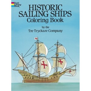 Historic Sailing Ships Coloring Book - (Dover World History Coloring Books) by  Tre Tryckare Co (Paperback) - 1 of 1