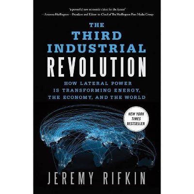 The Third Industrial Revolution - by  Jeremy Rifkin (Paperback)