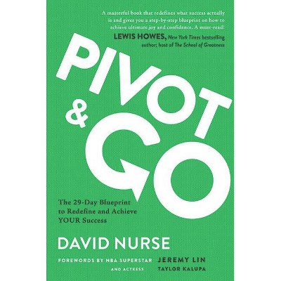 Pivot & Go - by  David Nurse (Hardcover)