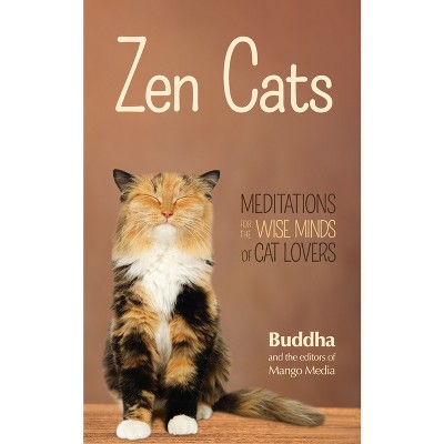 Zen Cats - by  Gautama Buddha (Paperback)