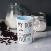 Pavilion Gift Company - My Dog - 15 oz Latte Cup - Drinkware - 4 of 4