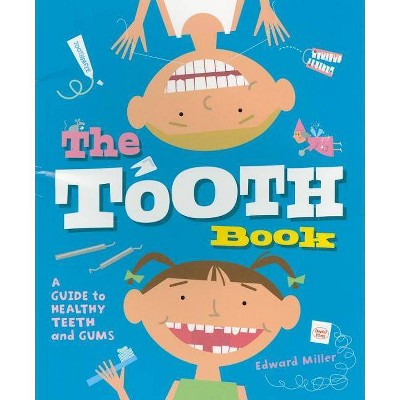 The Tooth Book - by  Edward Miller (Paperback)