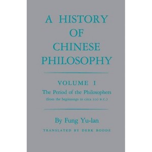 History of Chinese Philosophy, Volume 1 - (Princeton Paperbacks) by  Feng Youlan (Paperback) - 1 of 1
