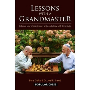 Lessons with a Grandmaster - by  Boris Gulko & Sneed (Paperback) - 1 of 1