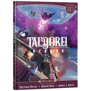Tal'dorei Campaign Setting Reborn Book - by  Matthew Mercer & Hannah Rose & James J Haeck (Hardcover) - 1 of 1