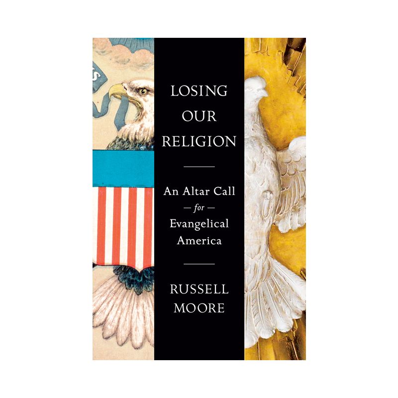 Losing Our Religion - by  Russell Moore (Hardcover), 1 of 2