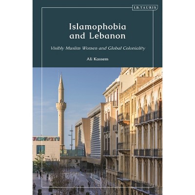 Islamophobia and Lebanon - by  Ali Kassem (Paperback)