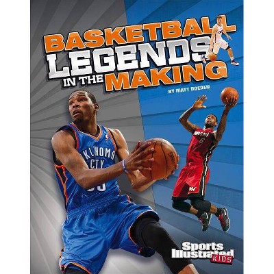  Basketball Legends in the Making - by  Matt Doeden (Paperback) 