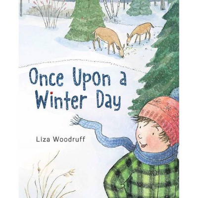 Once Upon a Winter Day - by  Liza Woodruff (Hardcover)