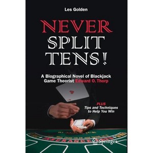 Never Split Tens! - by  Les Golden (Paperback) - 1 of 1