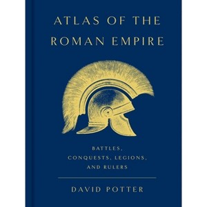 Atlas of the Roman Empire - by  David Potter (Hardcover) - 1 of 1