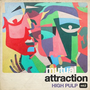 High Pulp - Mutual Attraction Vol. 2 (RSD) (Vinyl) - 1 of 1