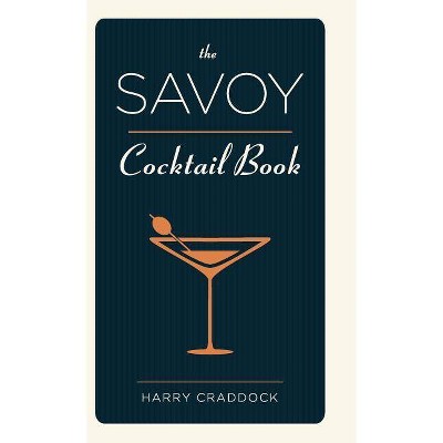 The Savoy Cocktail Book - by  Harry Craddock (Hardcover)