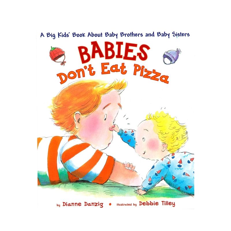 Babies Don't Eat Pizza - by  Dianne Danzig (Hardcover), 1 of 2