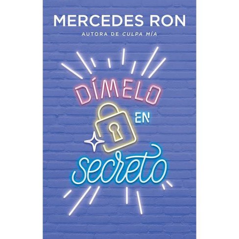 Dímelo En Secreto / Tell Me Secretly - (wattpad. Dímelo) By Mercedes Ron  (paperback) : Target