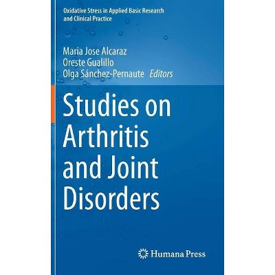 Studies on Arthritis and Joint Disorders - (Oxidative Stress in Applied Basic Research and Clinical Prac) (Hardcover)