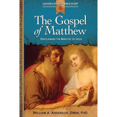 The Gospel of Matthew - (Liguori Catholic Bible Study) by  William Anderson (Paperback)