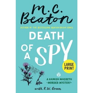 Death of a Spy - (Hamish Macbeth Mystery) Large Print by  M C Beaton (Hardcover) - 1 of 1