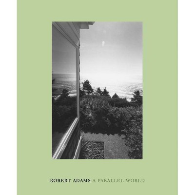 Robert Adams: A Parallel World - (Hardcover)