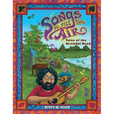 Songs to Fill the Air - by  Scott W Allen (Paperback)