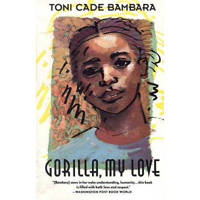 Gorilla, My Love - (Vintage Contemporaries) by  Toni Cade Bambara (Paperback)