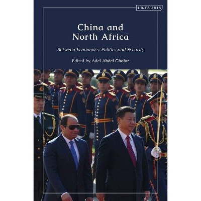 China and North Africa - by  Adel Abdel Ghafar (Hardcover)