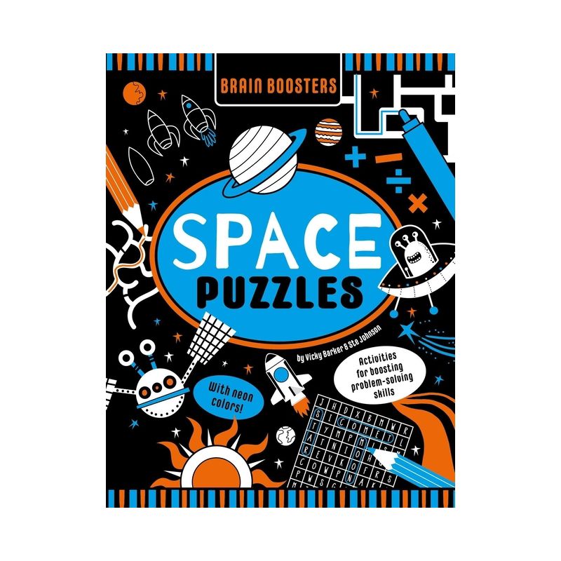 Brain Boosters Space Puzzles (with Neon Colors) Learning Activity Book for Kids - by  Vicky Barker & Ste Johnson (Paperback), 1 of 2